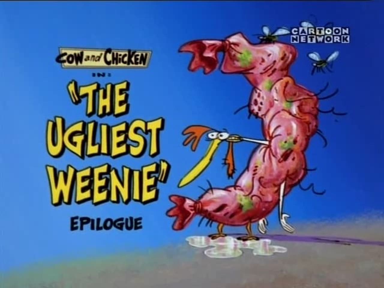 Cow and Chicken - Season 1 Episode 10 : The Ugliest Weenie - Epilogue