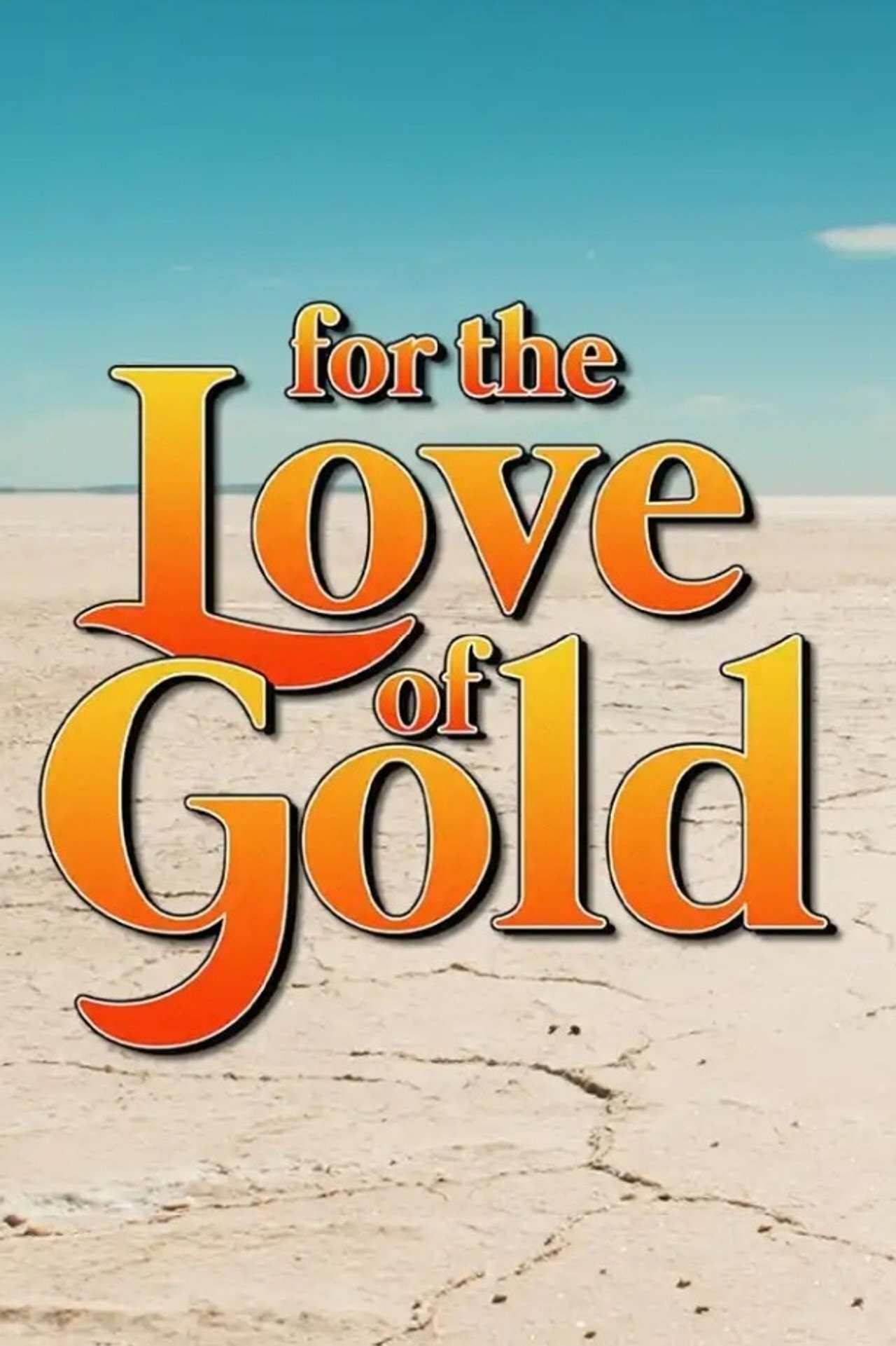 For the Love of Gold filmaffisch