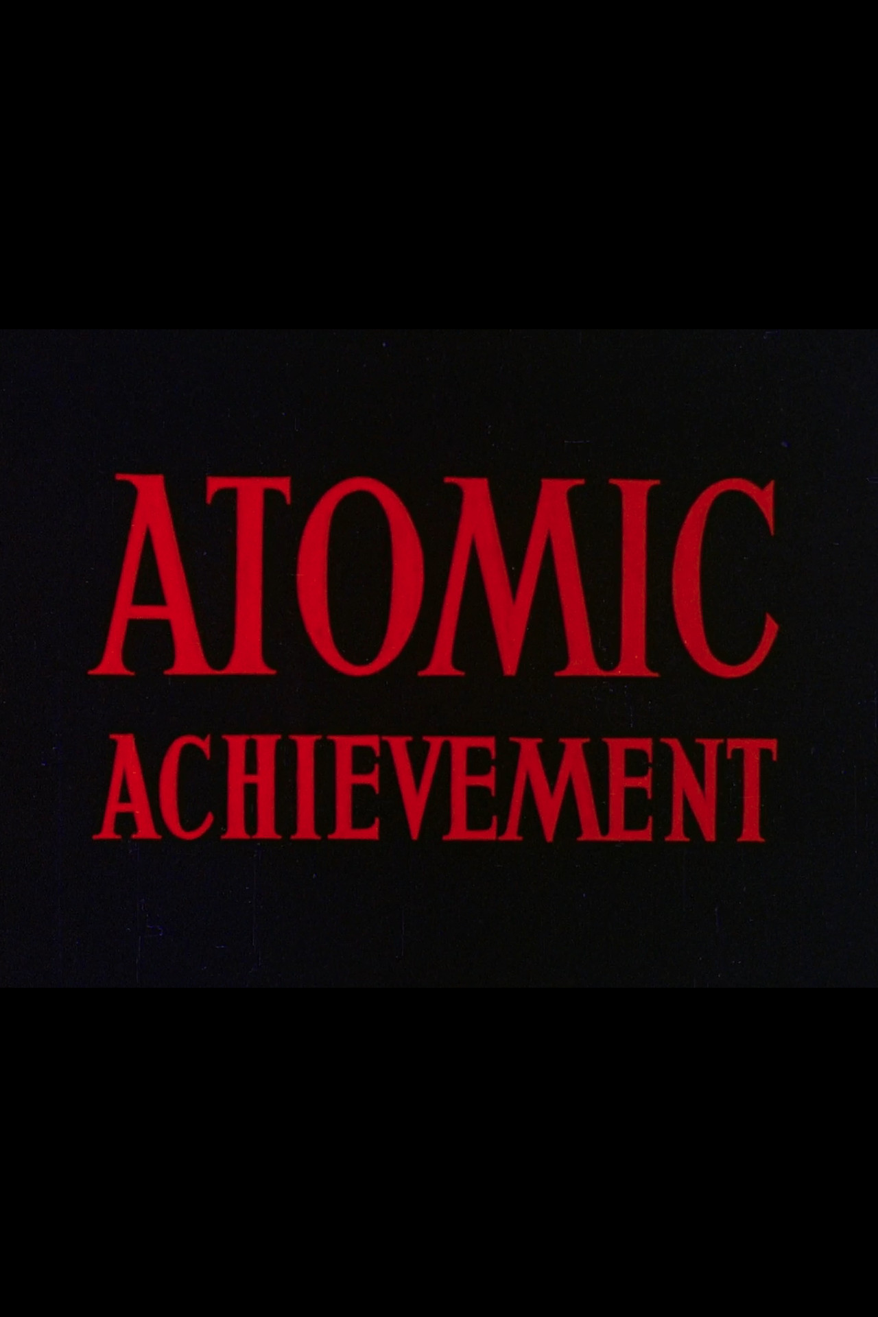Atomic Achievement filmaffisch