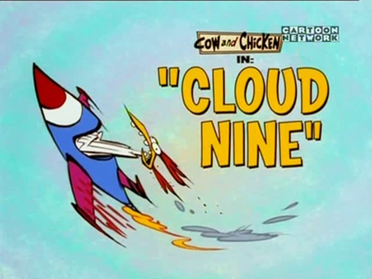 Cow and Chicken - Season 4 Episode 7 : Cloud Nine