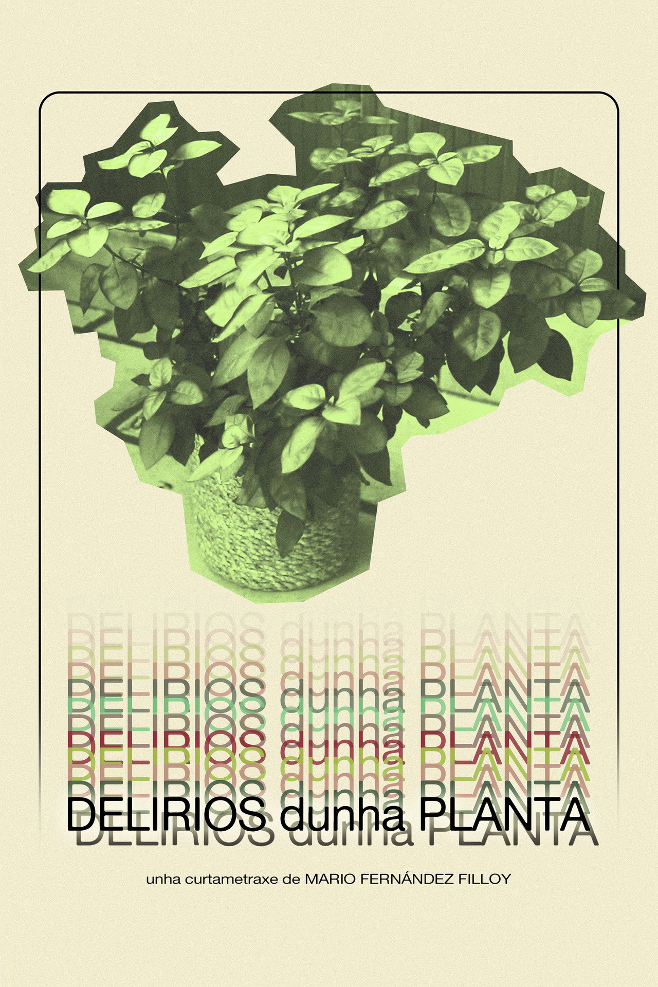 Delirios dunha planta filmaffisch