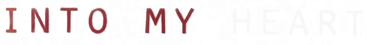 Into My Heart