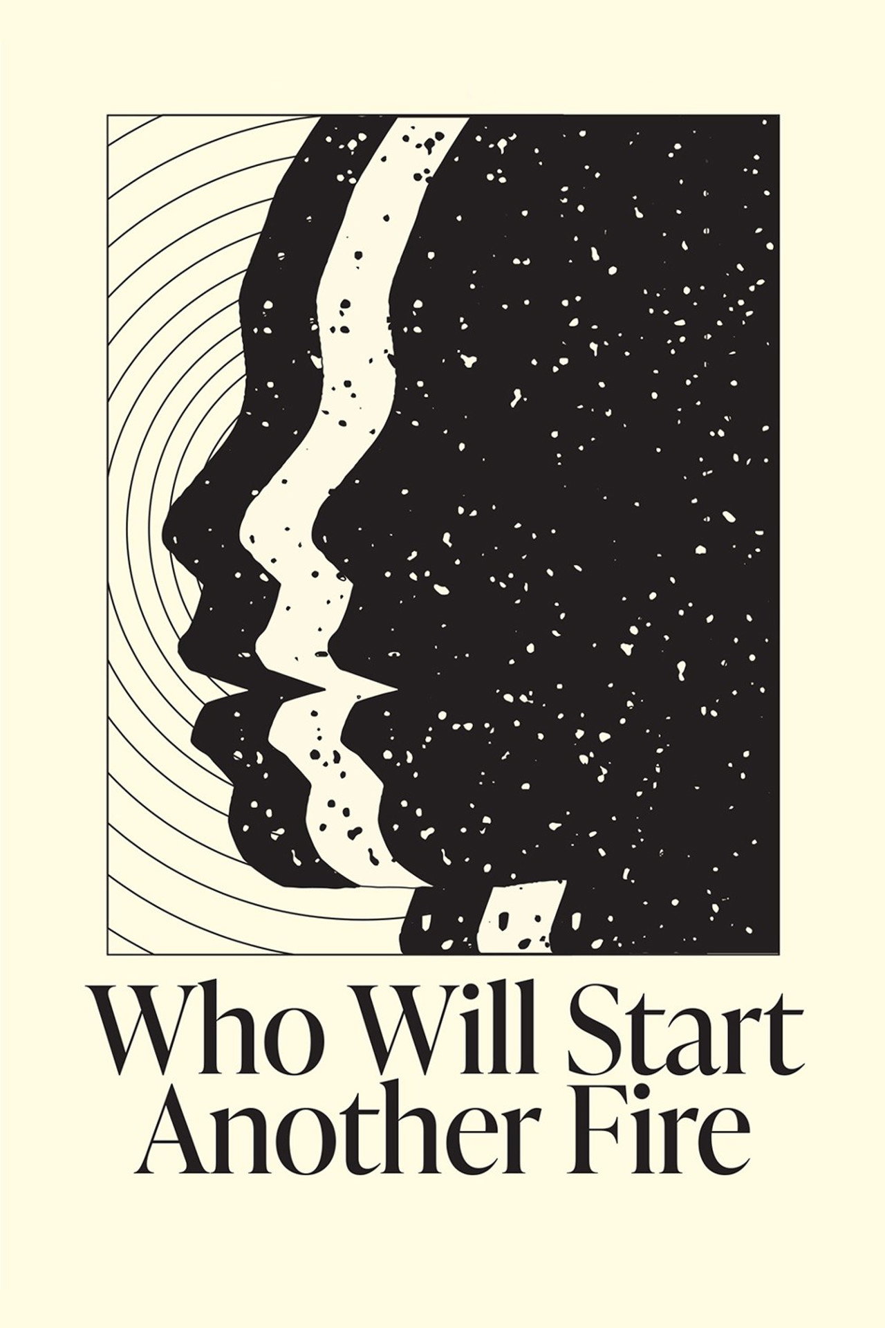 Who Will Start Another Fire filmaffisch