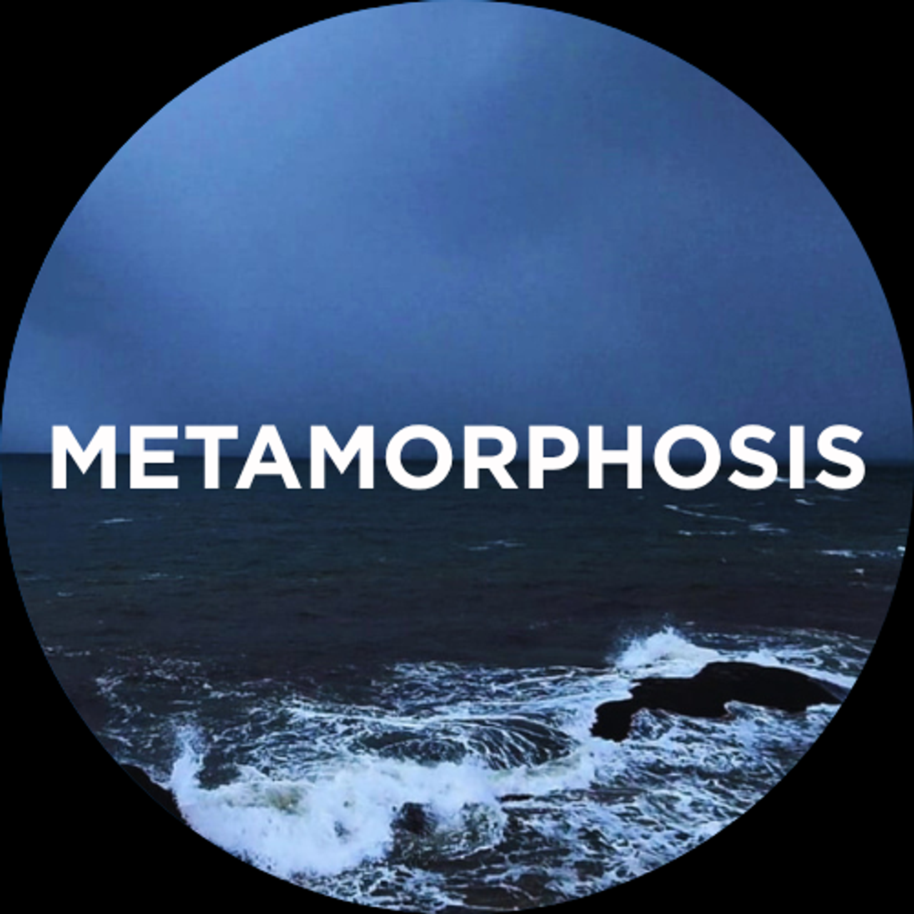 METAMORPHOSIS