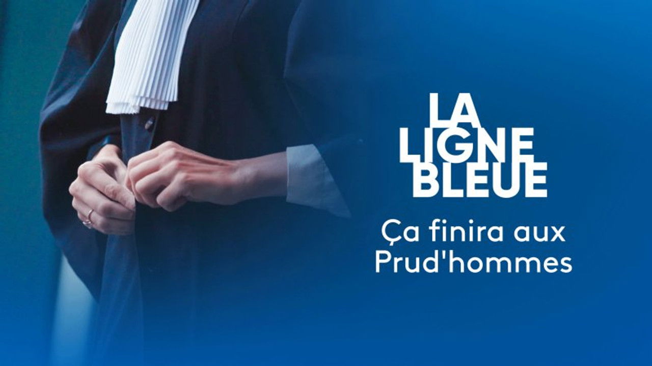La Ligne Bleue — Ça finira aux prud'hommes