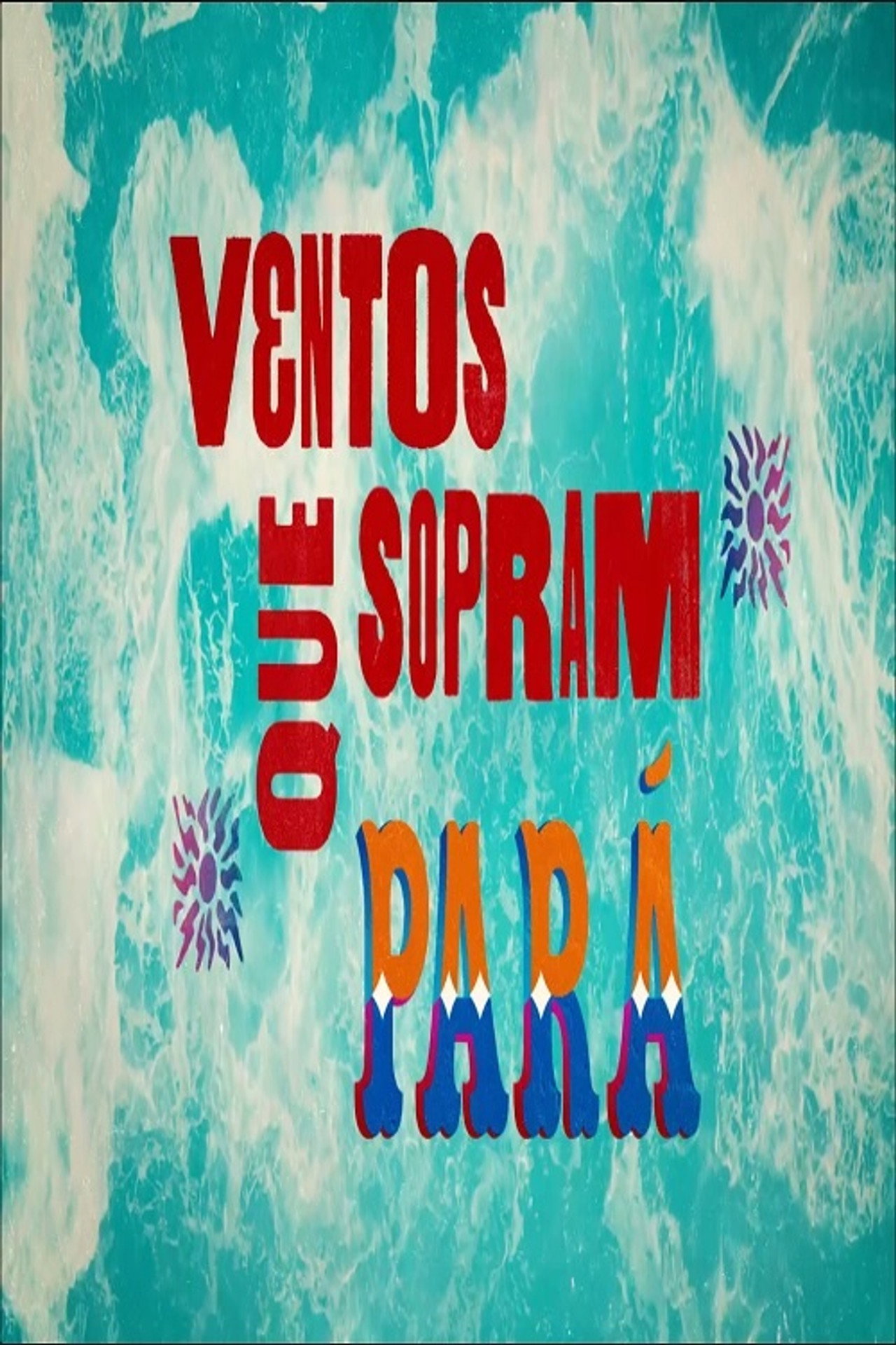 Ventos Que Sopram - Pará filmaffisch