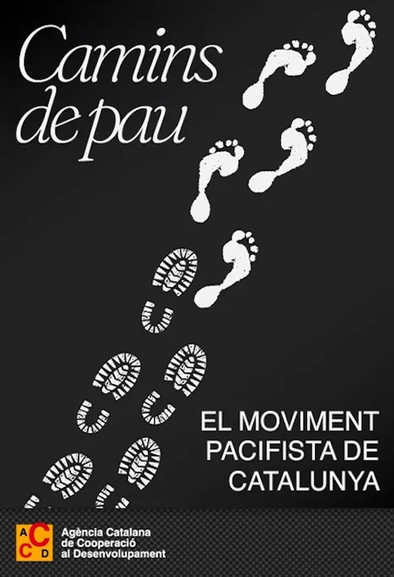 Camins de pau. El moviment pacifista a Catalunya filmaffisch