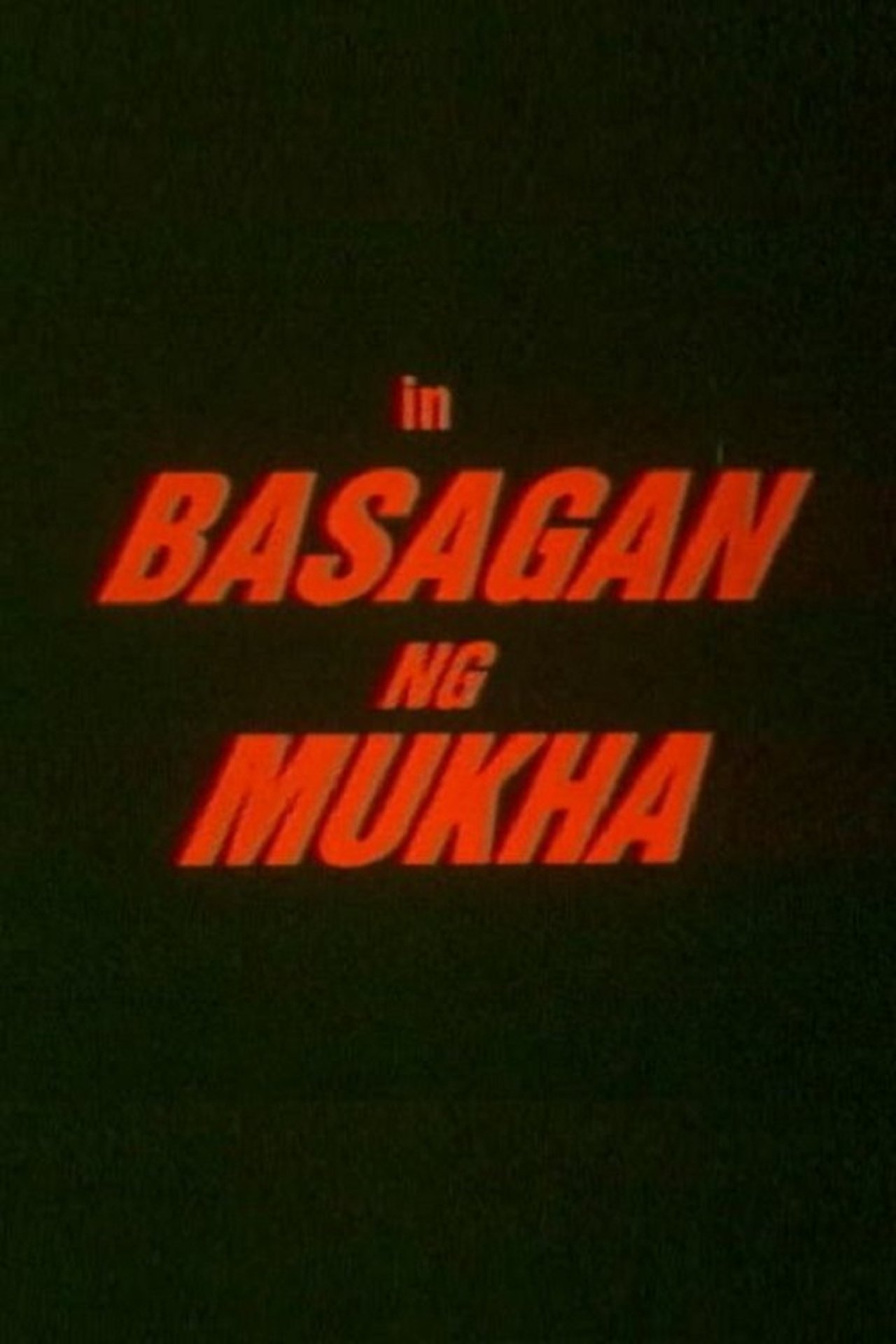 Basagan ng Mukha Basagan ng Mukha