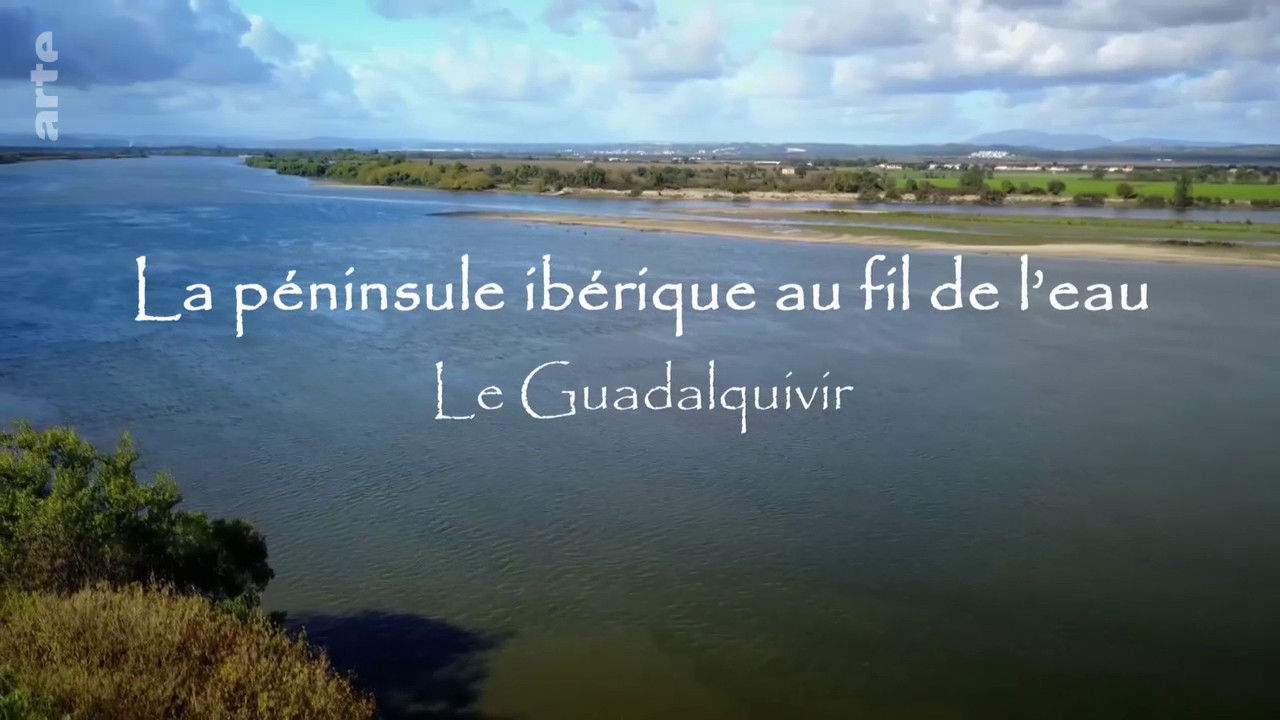 La Péninsule Ibérique au fil de l'eau — Le Guadalquivir