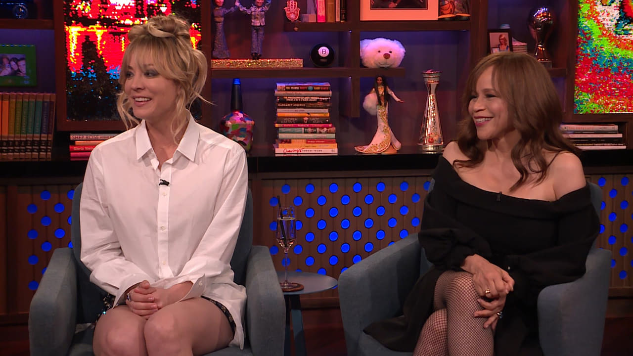 Watch What Happens Live with Andy Cohen - Season 19 Episode 70 : Kaley Cuoco & Rosie Perez