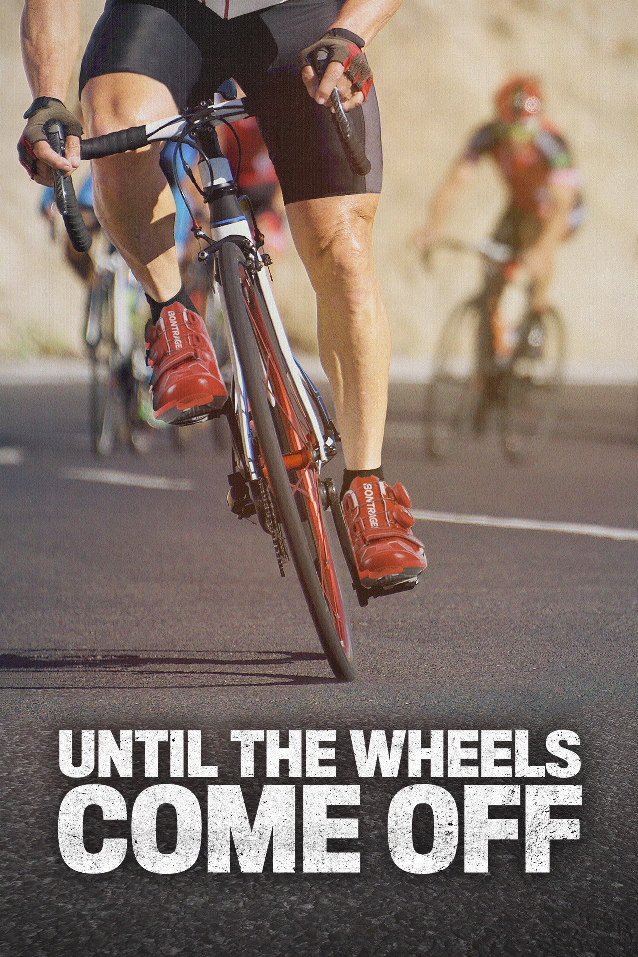 Until the Wheels Come Off filmaffisch
