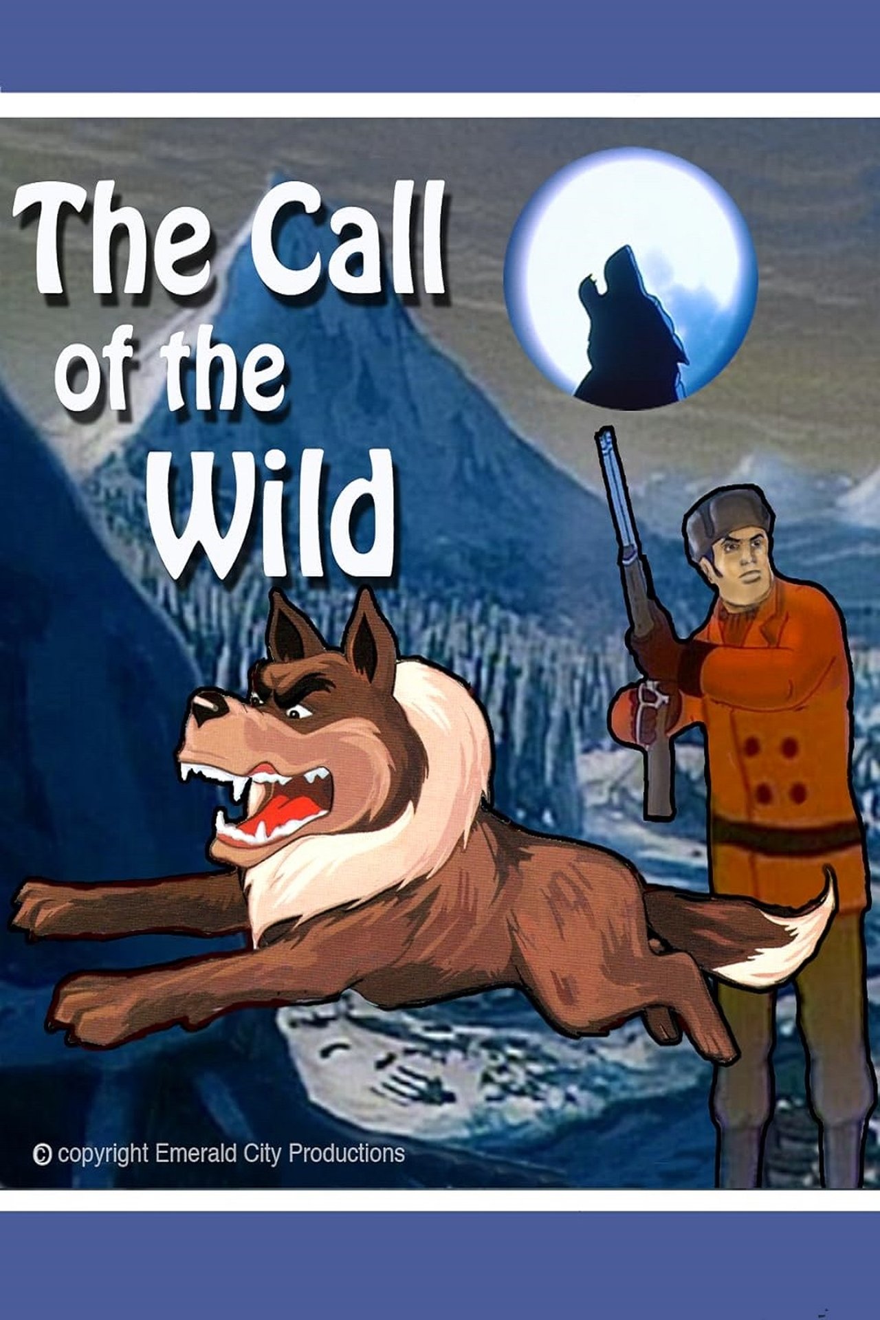 The Call of the Wild The Call of the Wild