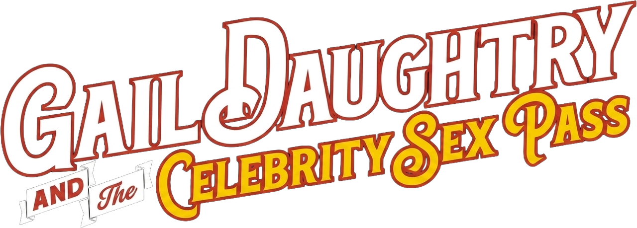 Gail Daughtry and the Celebrity Sex Pass