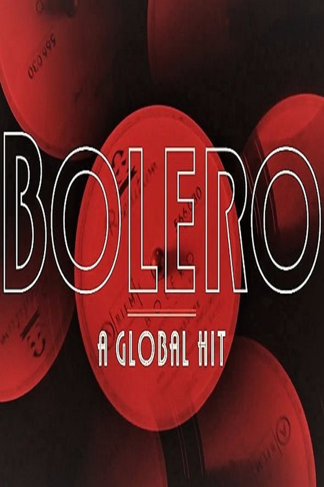 Bolero: A Global Hit Bolero: A Global Hit