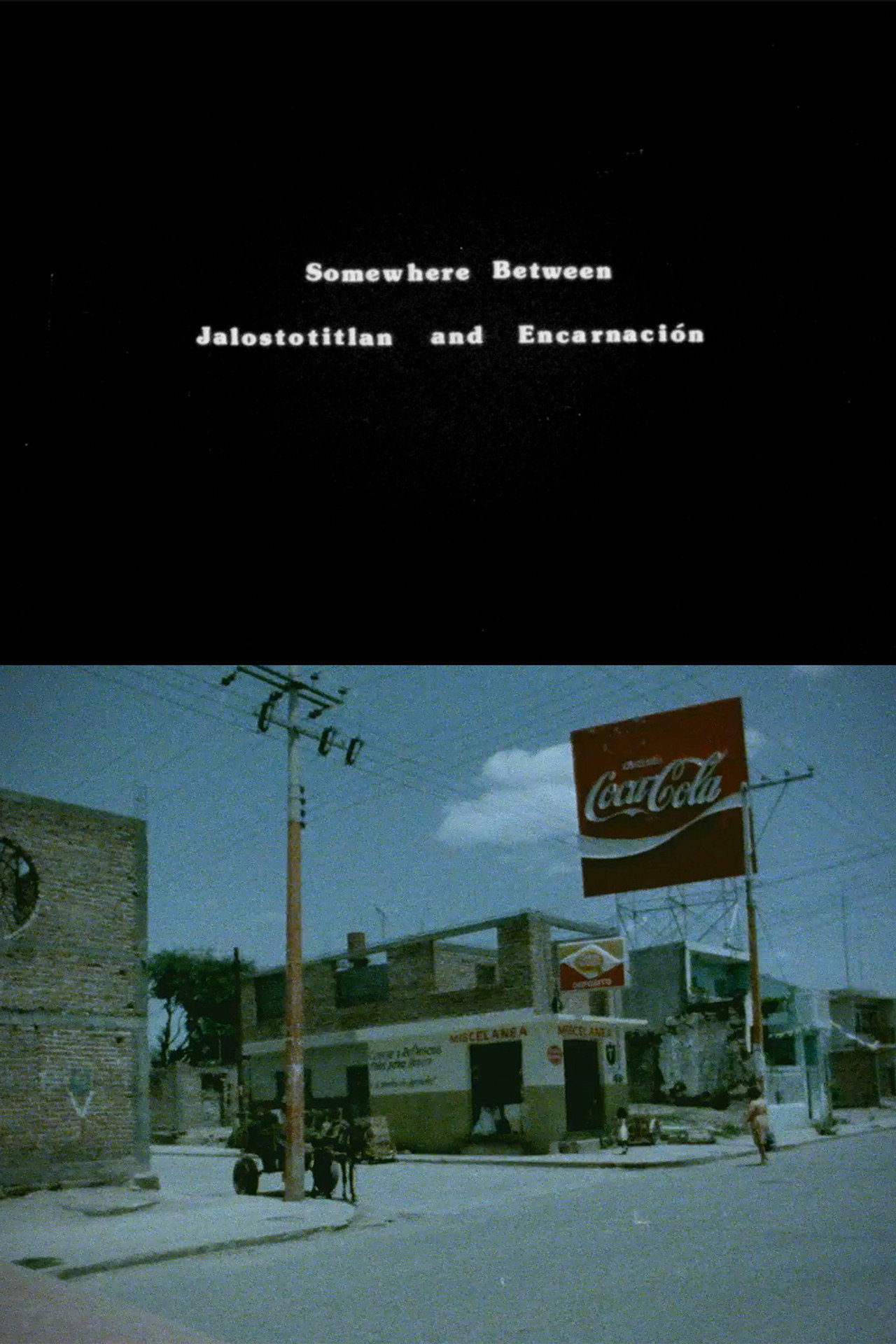 Somewhere Between Jalostotitlan and Encarnacion filmaffisch