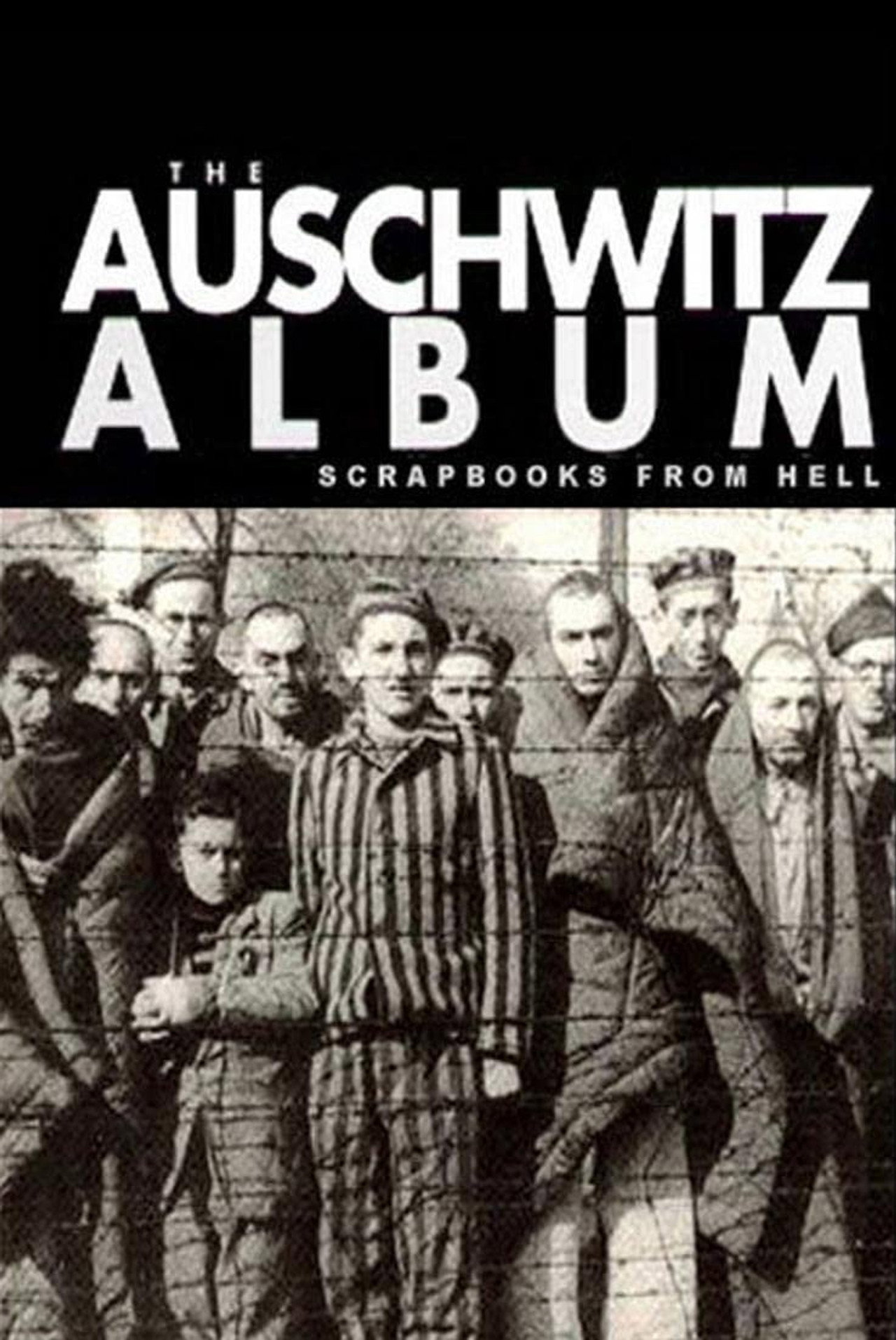 Nazi Scrapbooks from Hell: The Auschwitz Albums filmaffisch