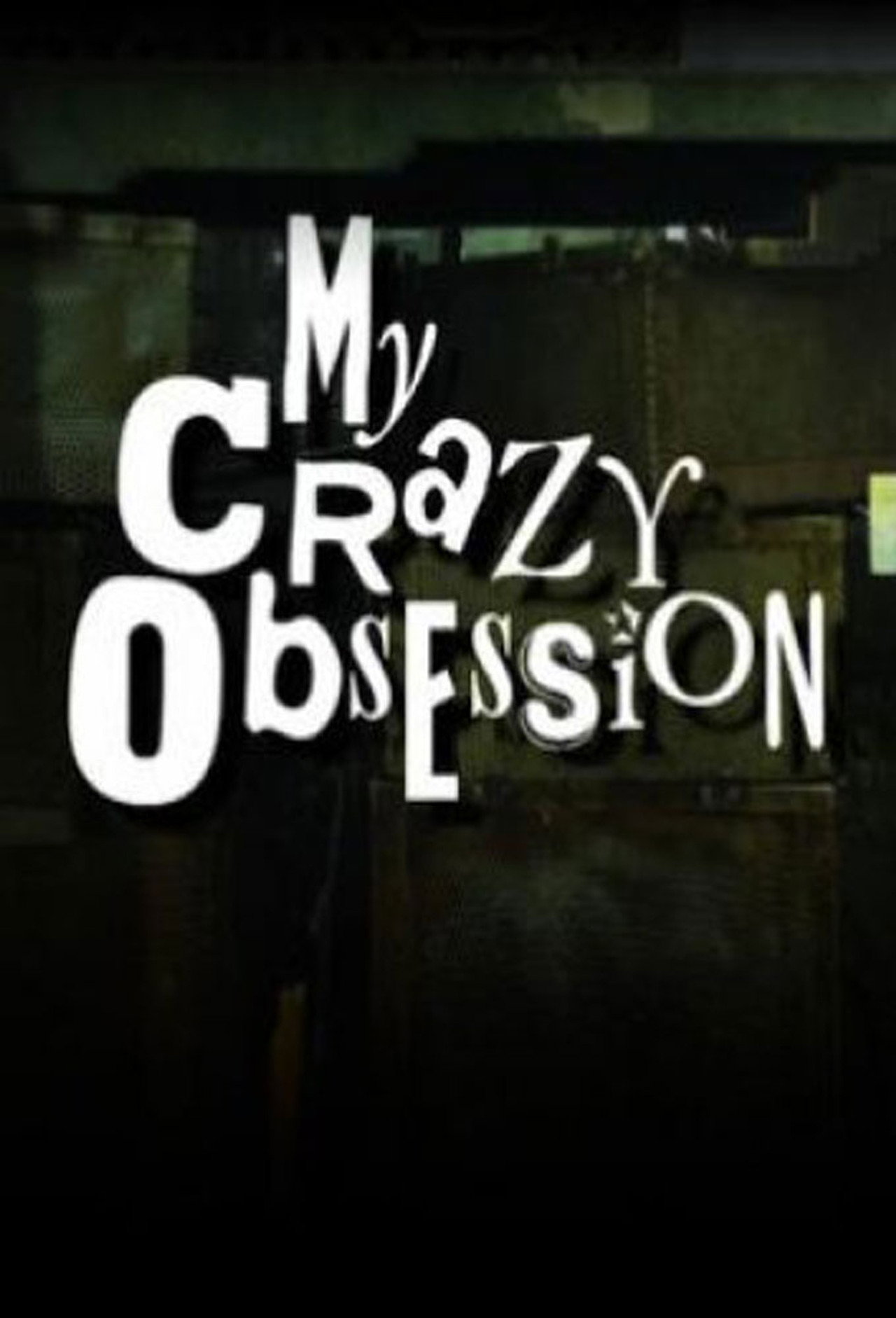 My Crazy Obsession still 5