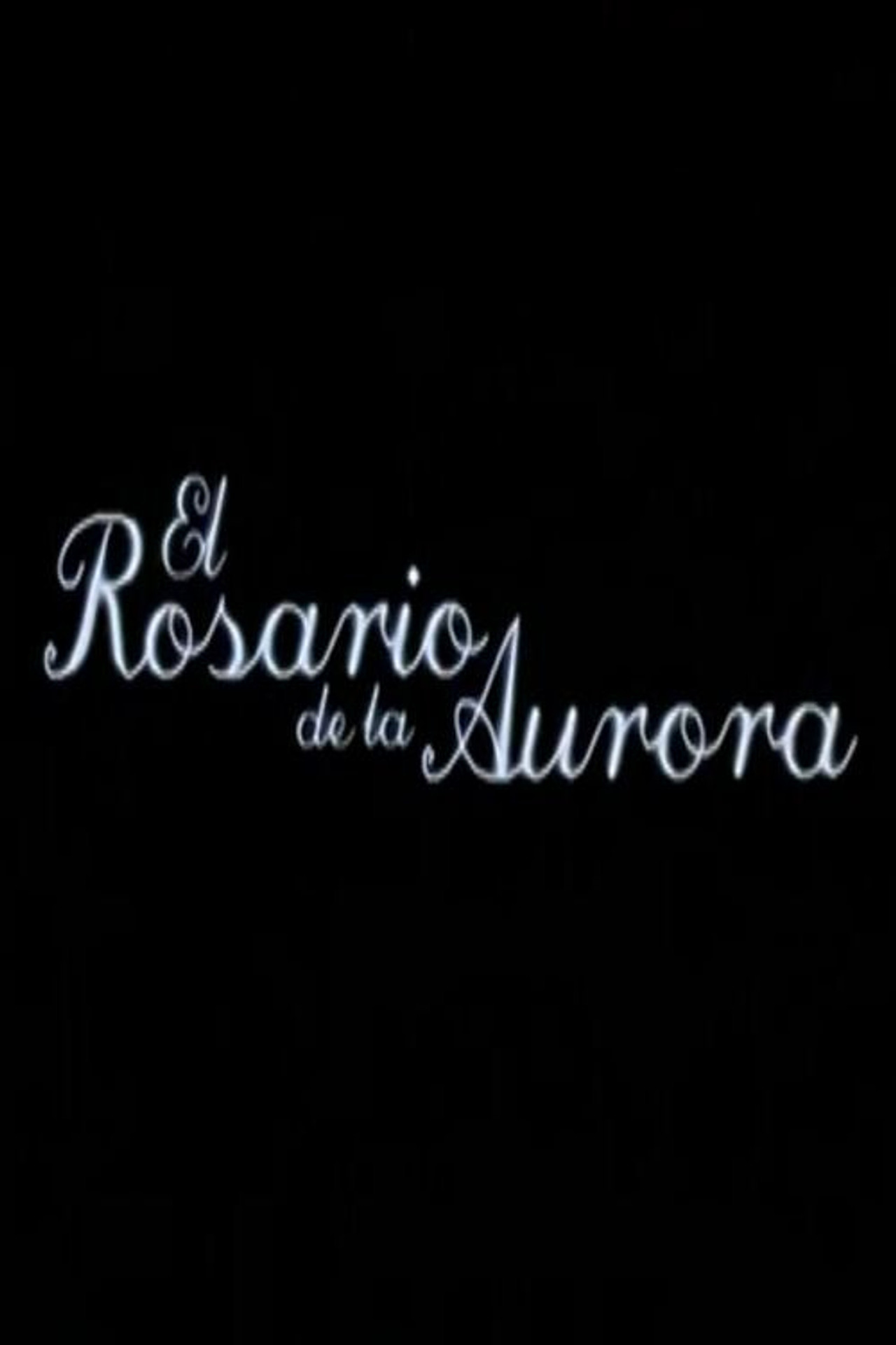 El rosario de la Aurora