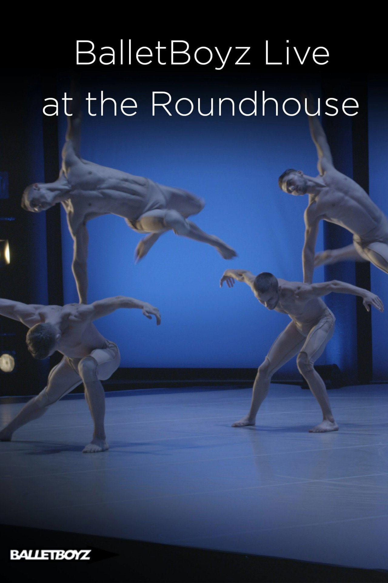 BalletBoyz At The Roundhouse filmaffisch