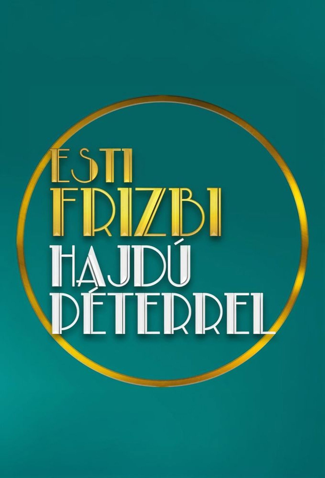 Frizbi Hajdú Péterrel – plakát 2