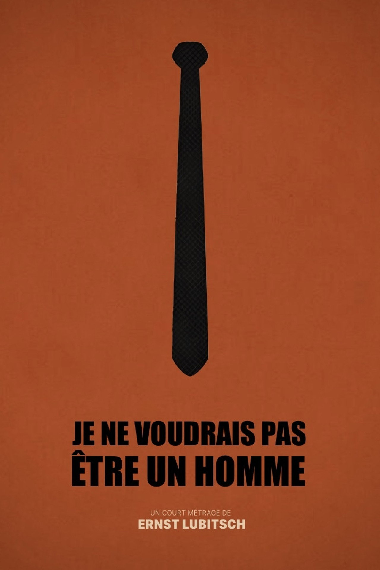 Je ne voudrais pas être un homme