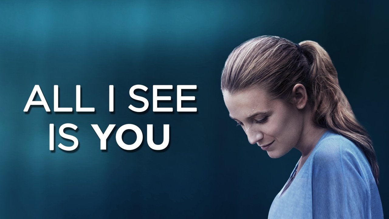 All I See Is You (2017)