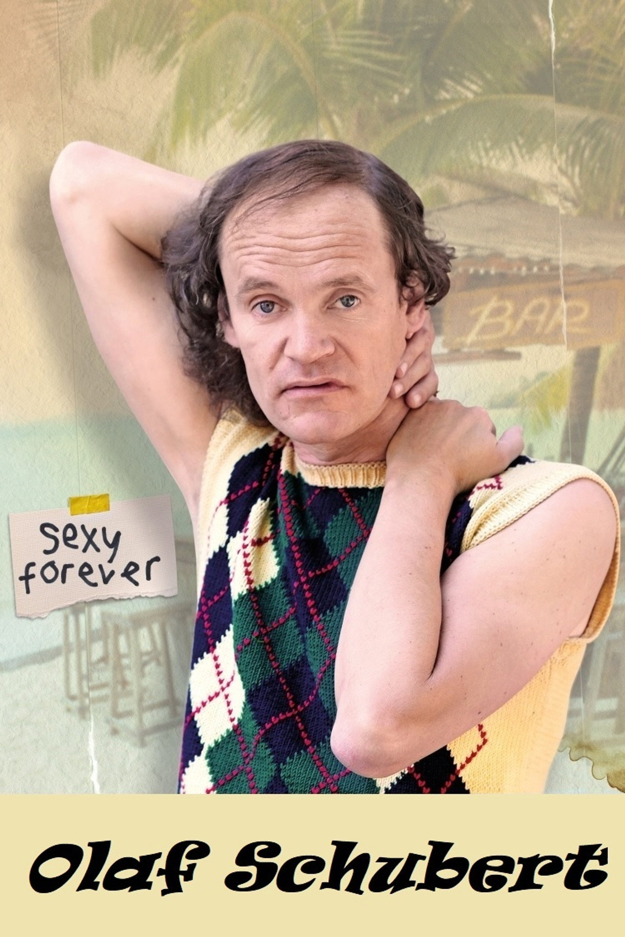Olaf Schubert - Sexy forever filmaffisch