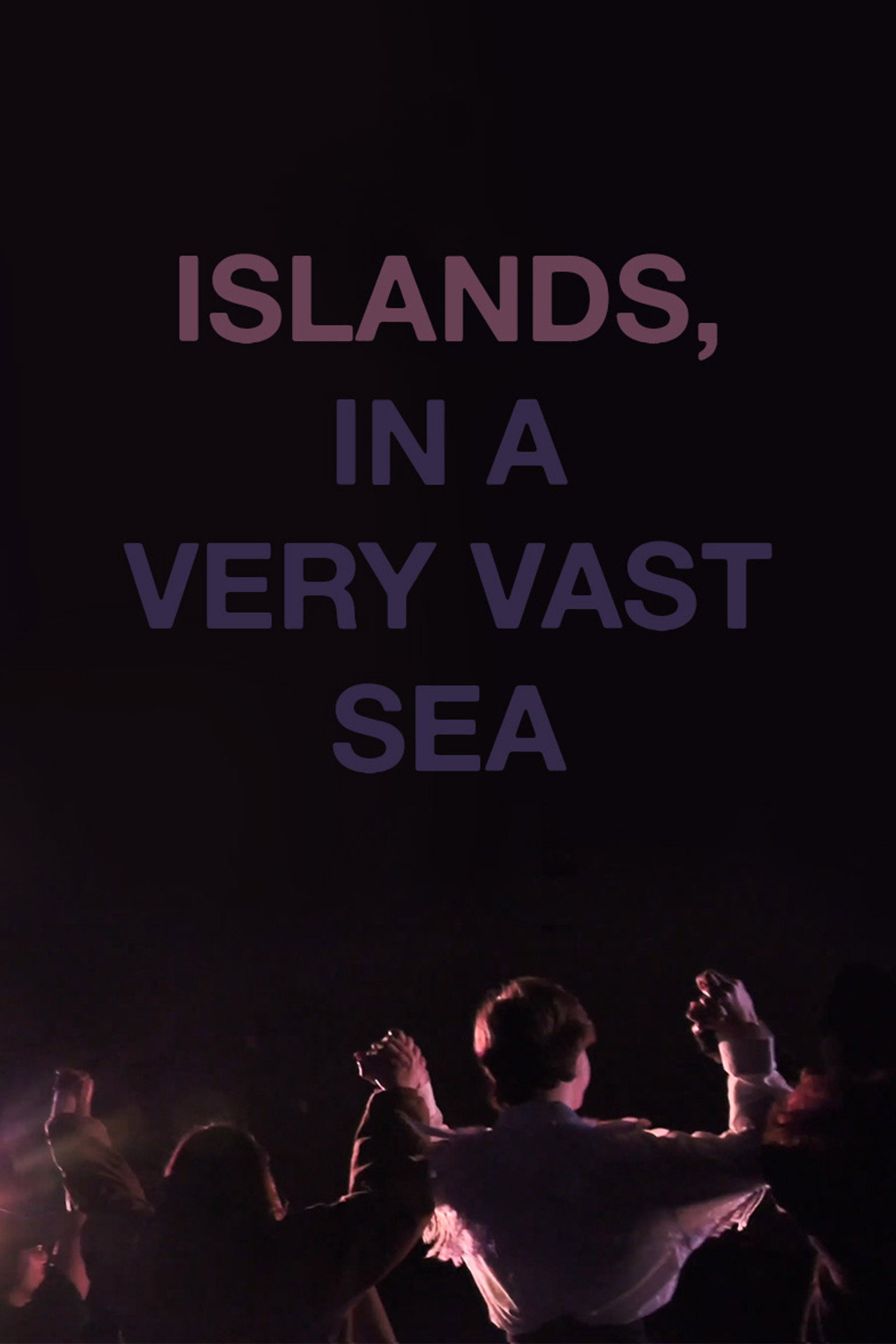Islands, in a Very Vast Sea filmaffisch