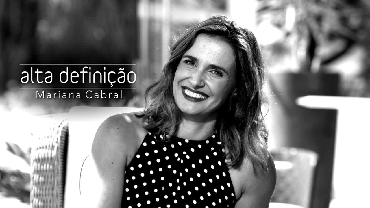 Alta Definição - Season 17 Episode 41 : Mariana Cabral