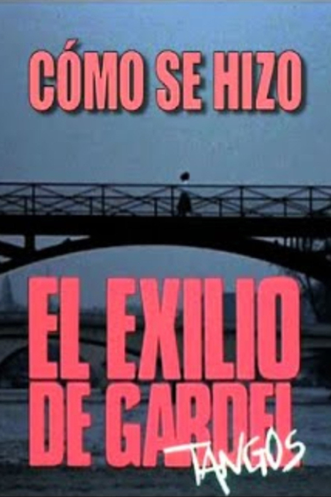 Cómo se hizo "El exilio de Gardel" filmaffisch