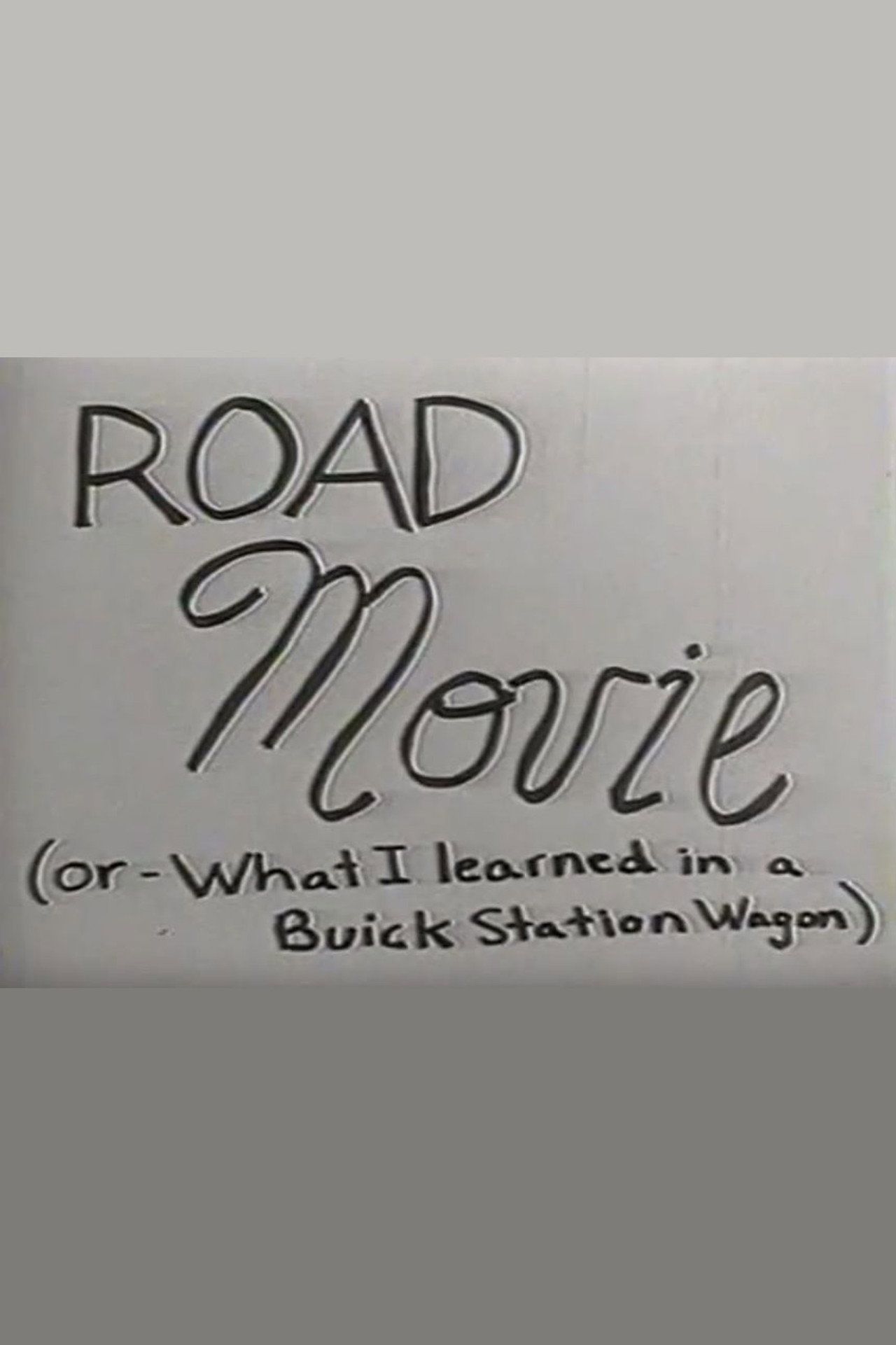 Road Movie or What I Learned in a Buick Station Wagon filmaffisch