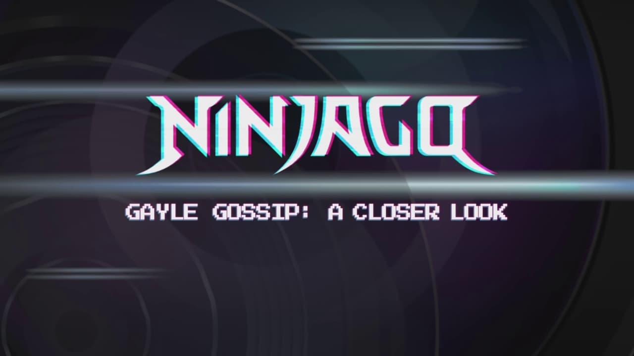Ninjago: Masters of Spinjitzu - Season 0 Episode 70 : Prime Empire Original Shorts - Episode 06 - Gayle Gossip: A Closer Look