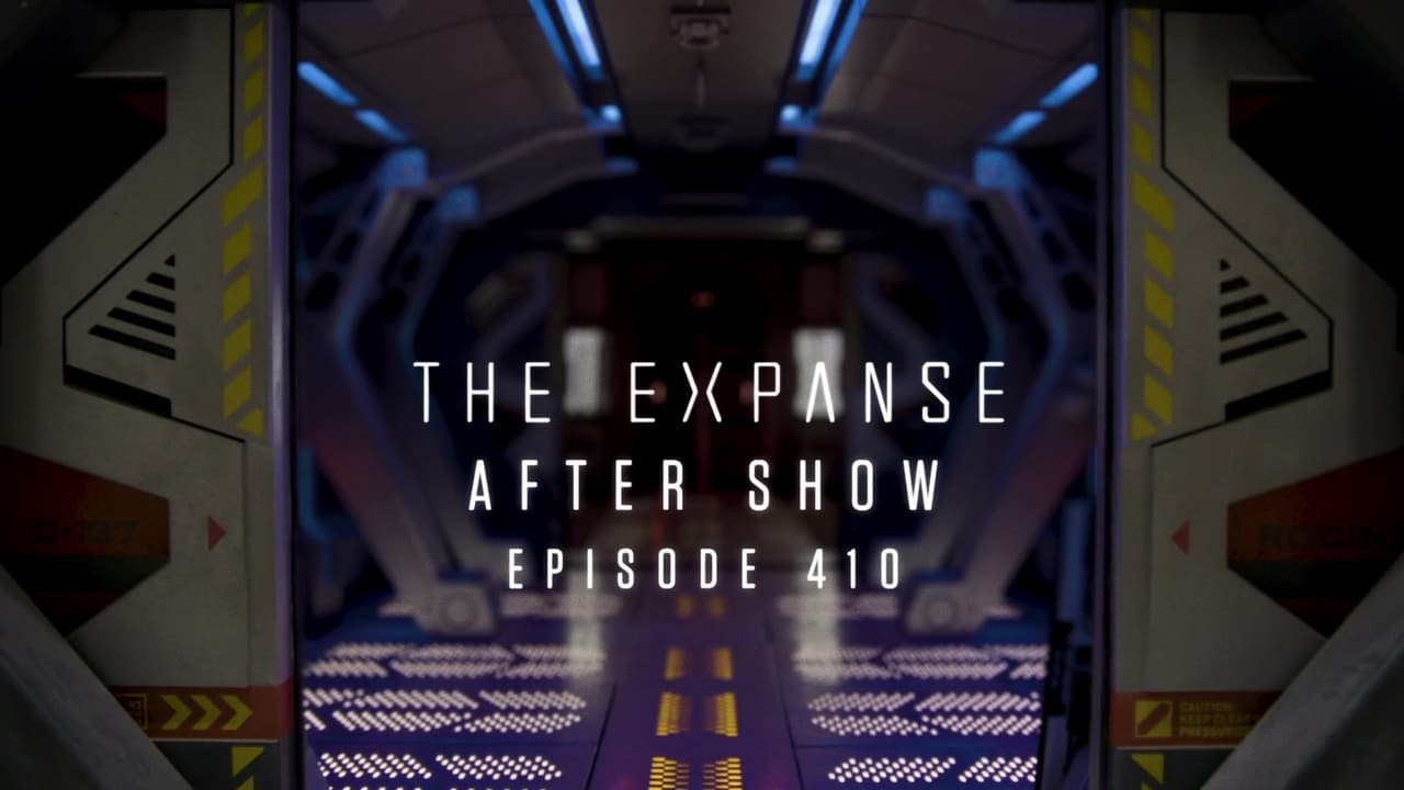 The Expanse - Season 0 Episode 57 : After Show: Episode 410