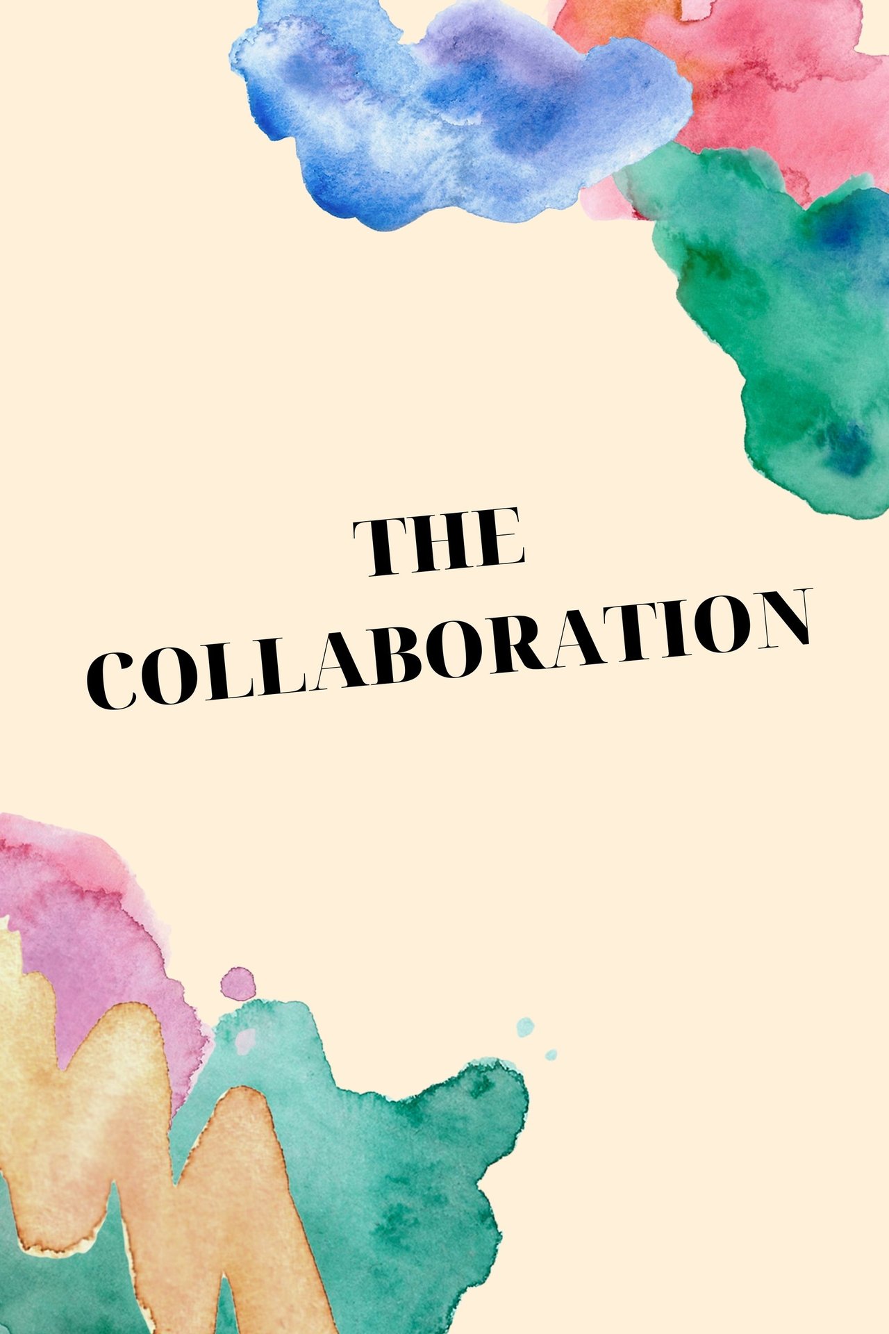 The Collaboration The Collaboration