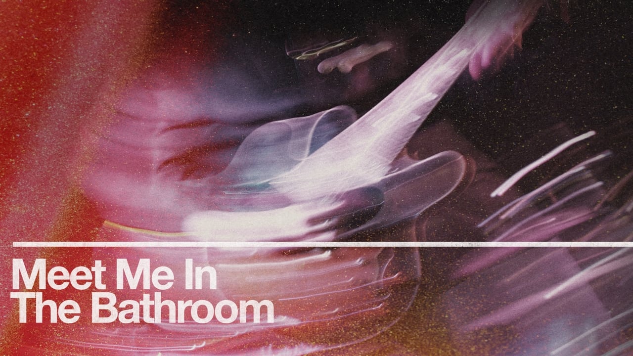 Meet Me In The Bathroom background
