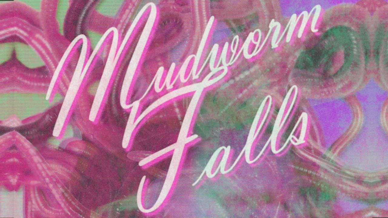 Mudworm Falls (2025)