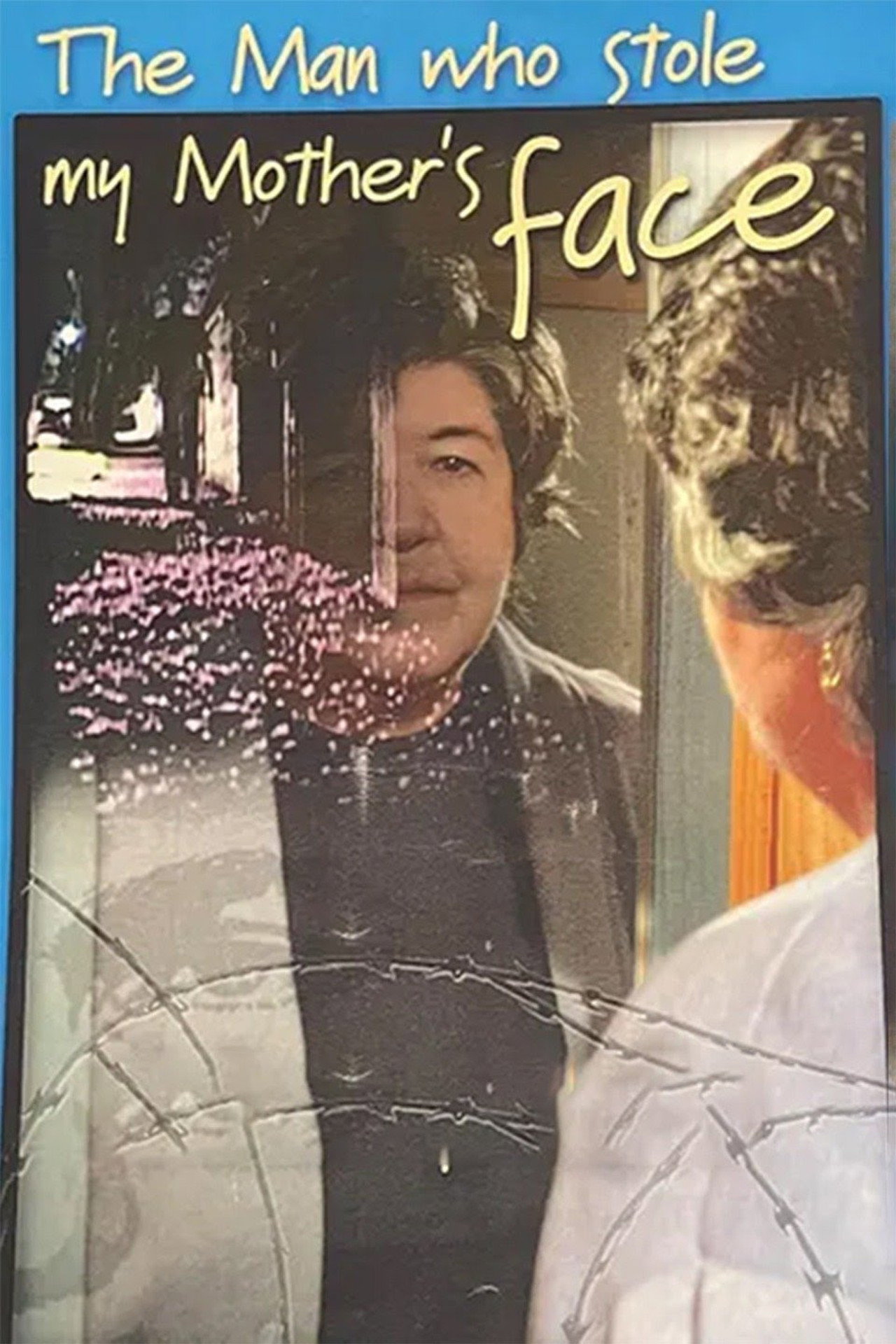The Man Who Stole My Mother's Face filmaffisch