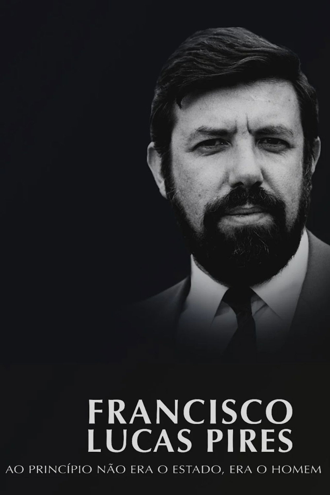 Francisco Lucas Pires - Ao Princípio Não Era o Estado, Era o Homem filmaffisch