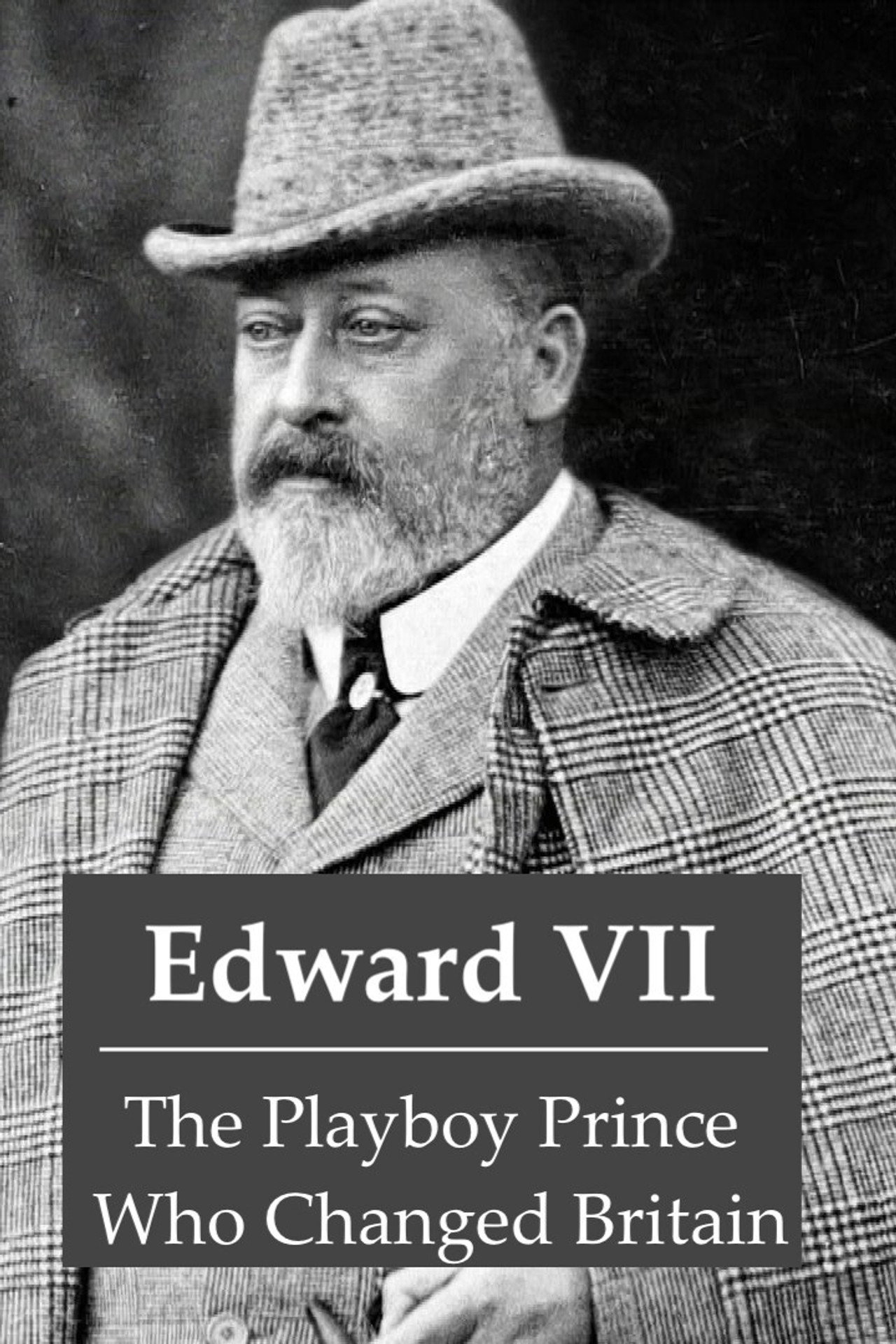 Edward VII: The Playboy Prince Who Changed Britain poster