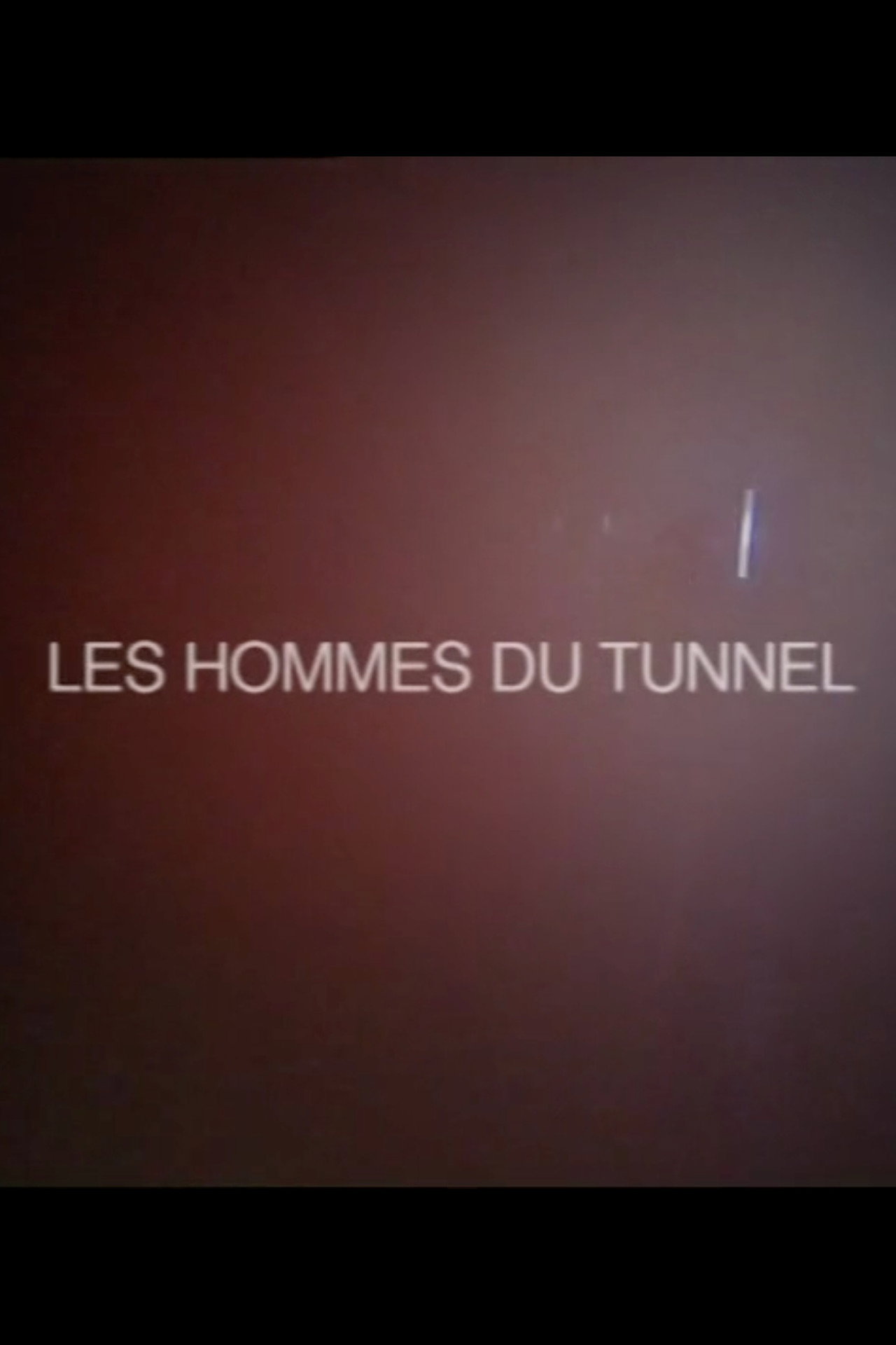 Les Hommes du tunnel