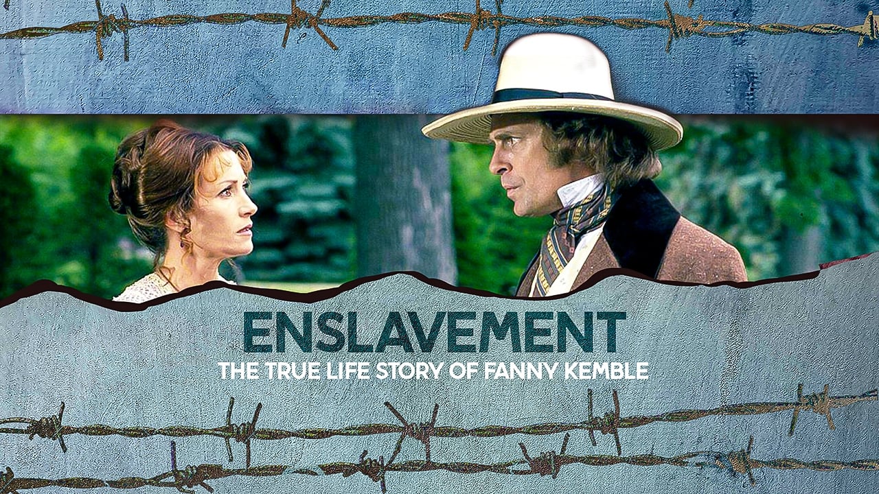 Enslavement: The True Story of Fanny Kemble background