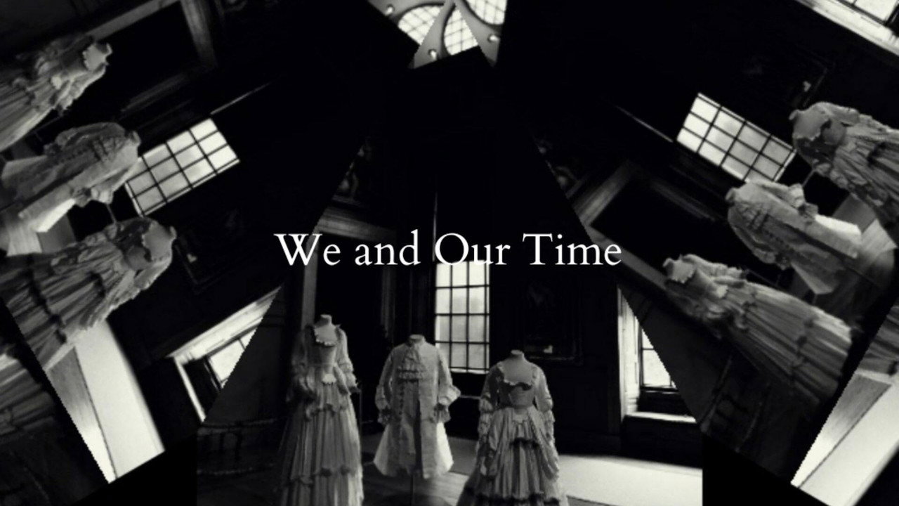 We and Our Time