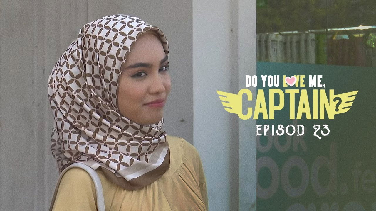 Do You Love Me, Captain? — Épisode 23