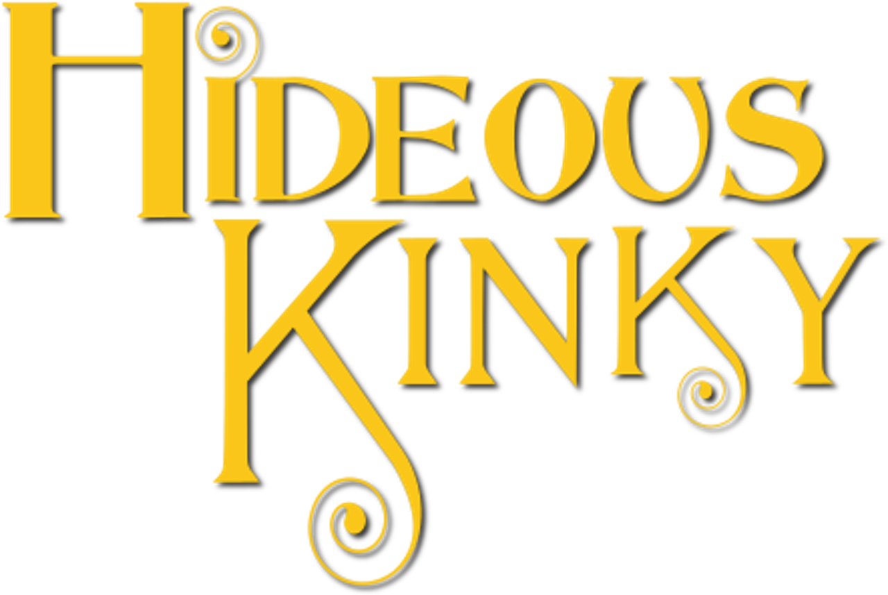 Hideous Kinky