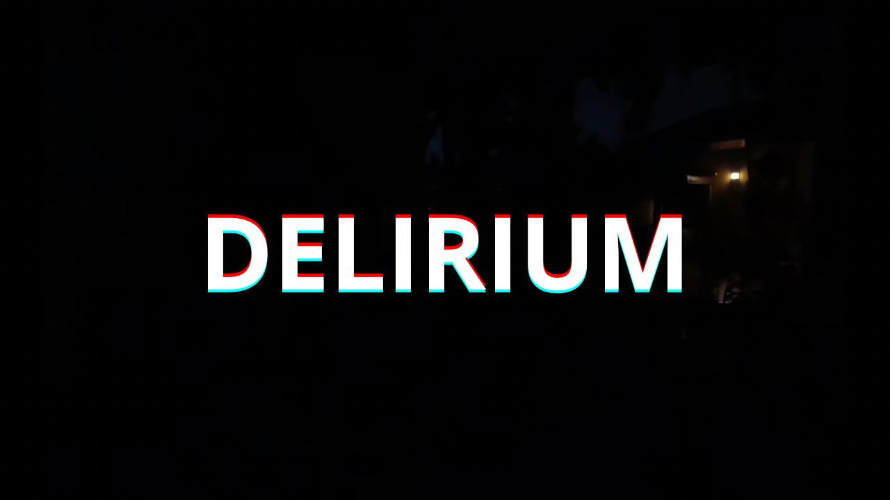 DELIRIUM