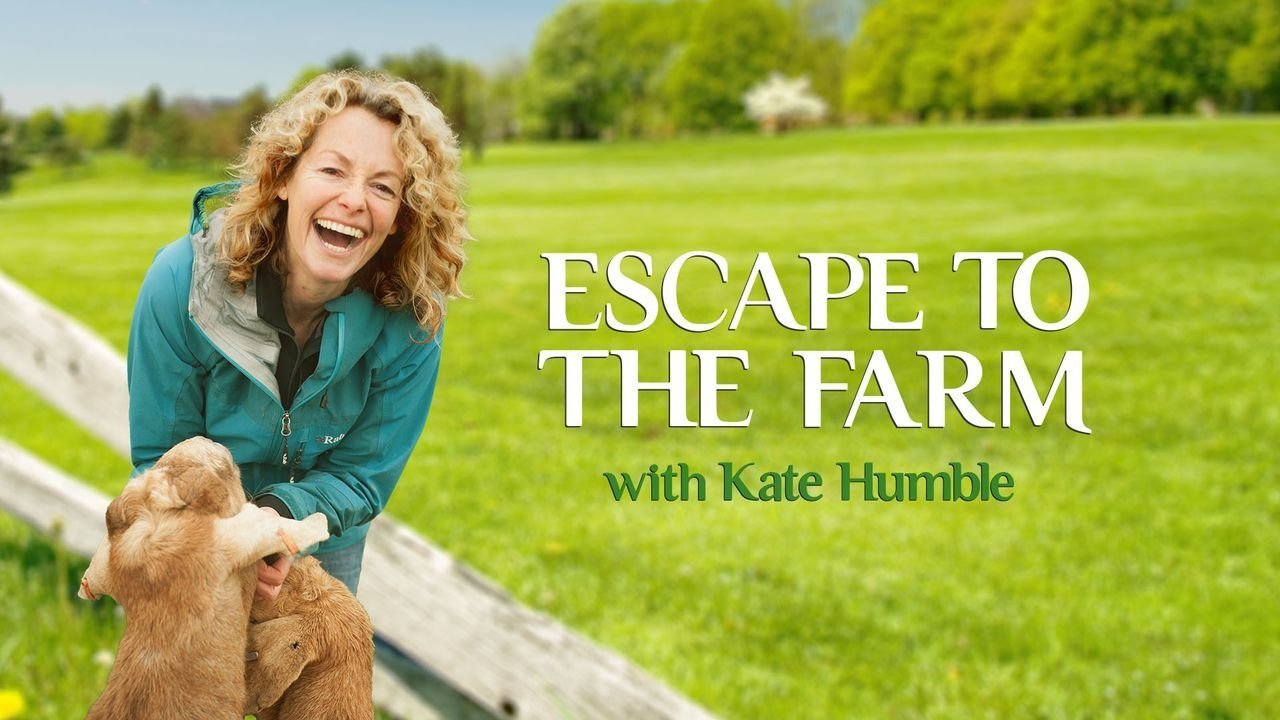 Escape to the Farm with Kate Humble