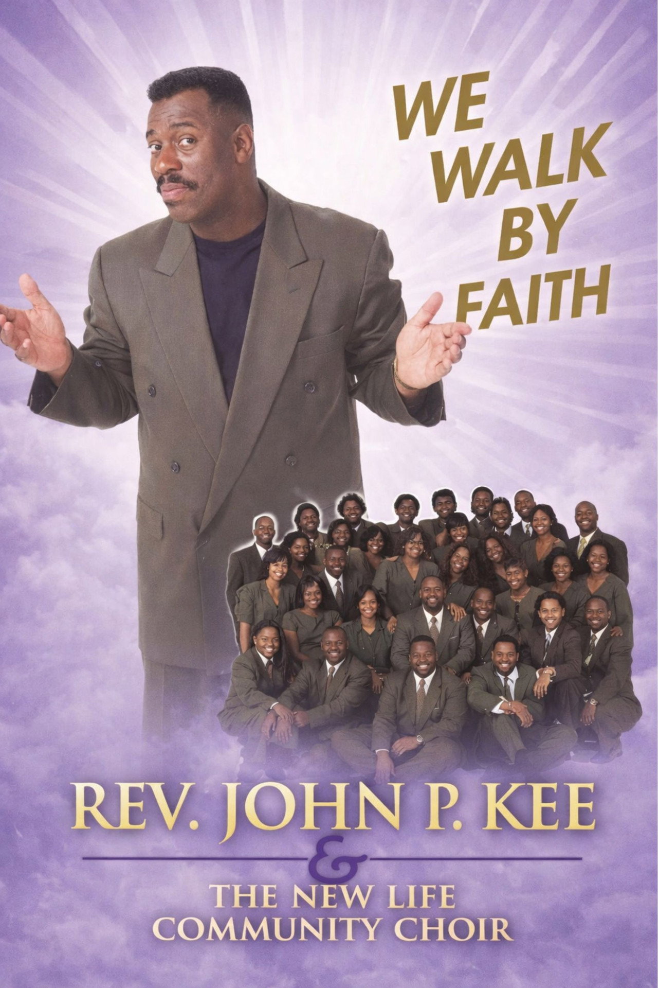 John P. Key & The New Life Community Choir - We Walk by Faith