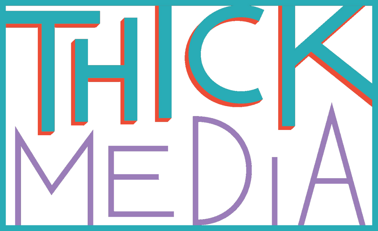 Thick Media