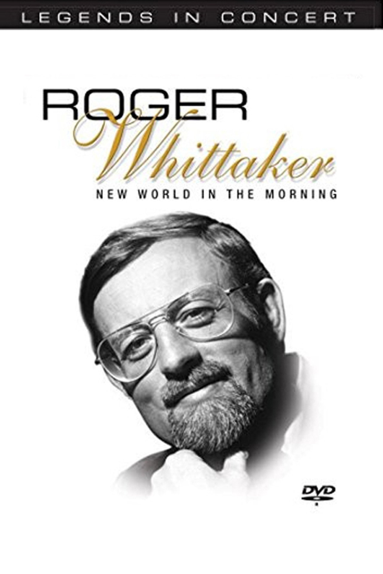 Legends in Concert - Roger Whittaker: New World in the Morning