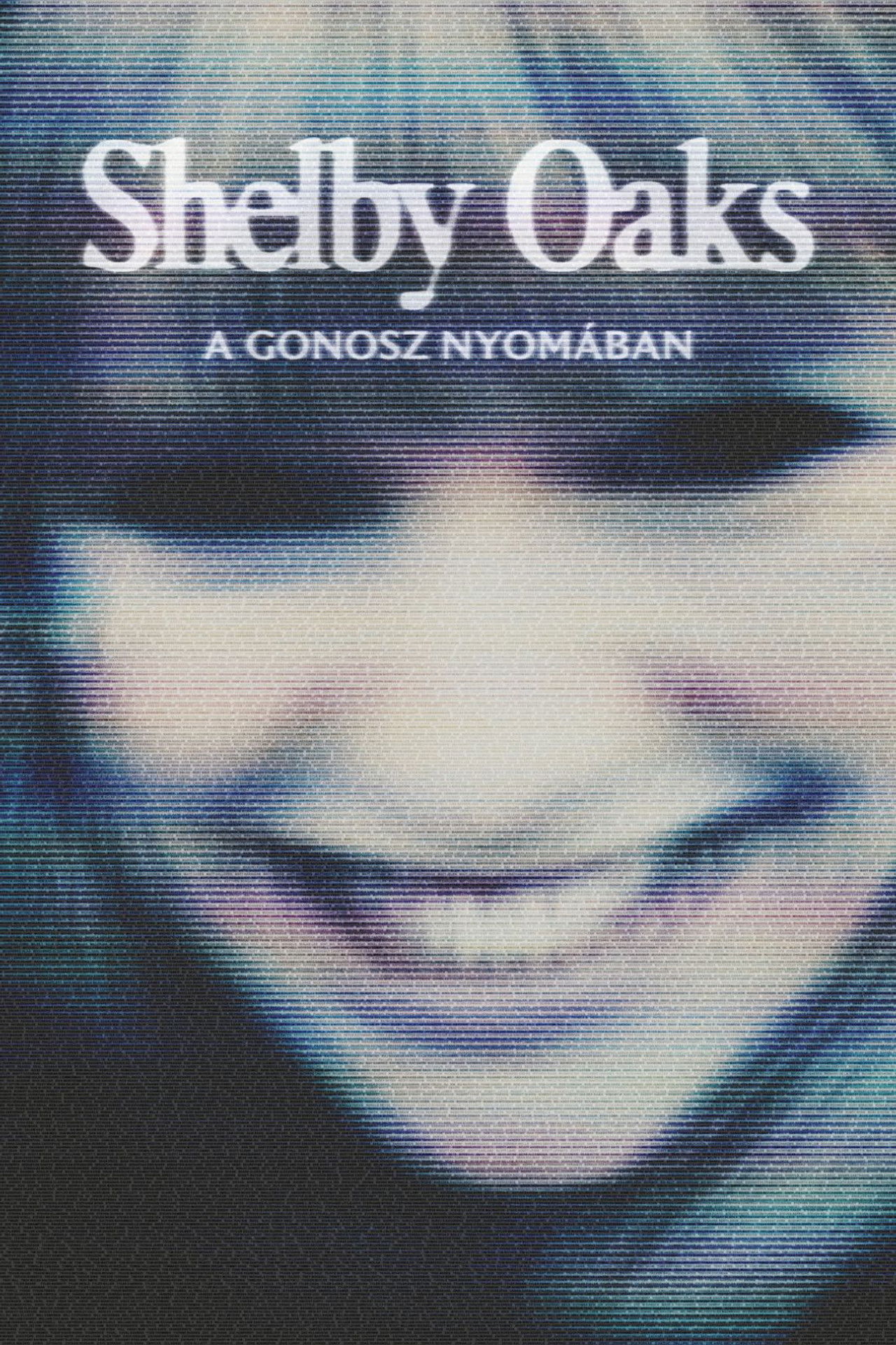 Shelby Oaks - A gonosz nyomában